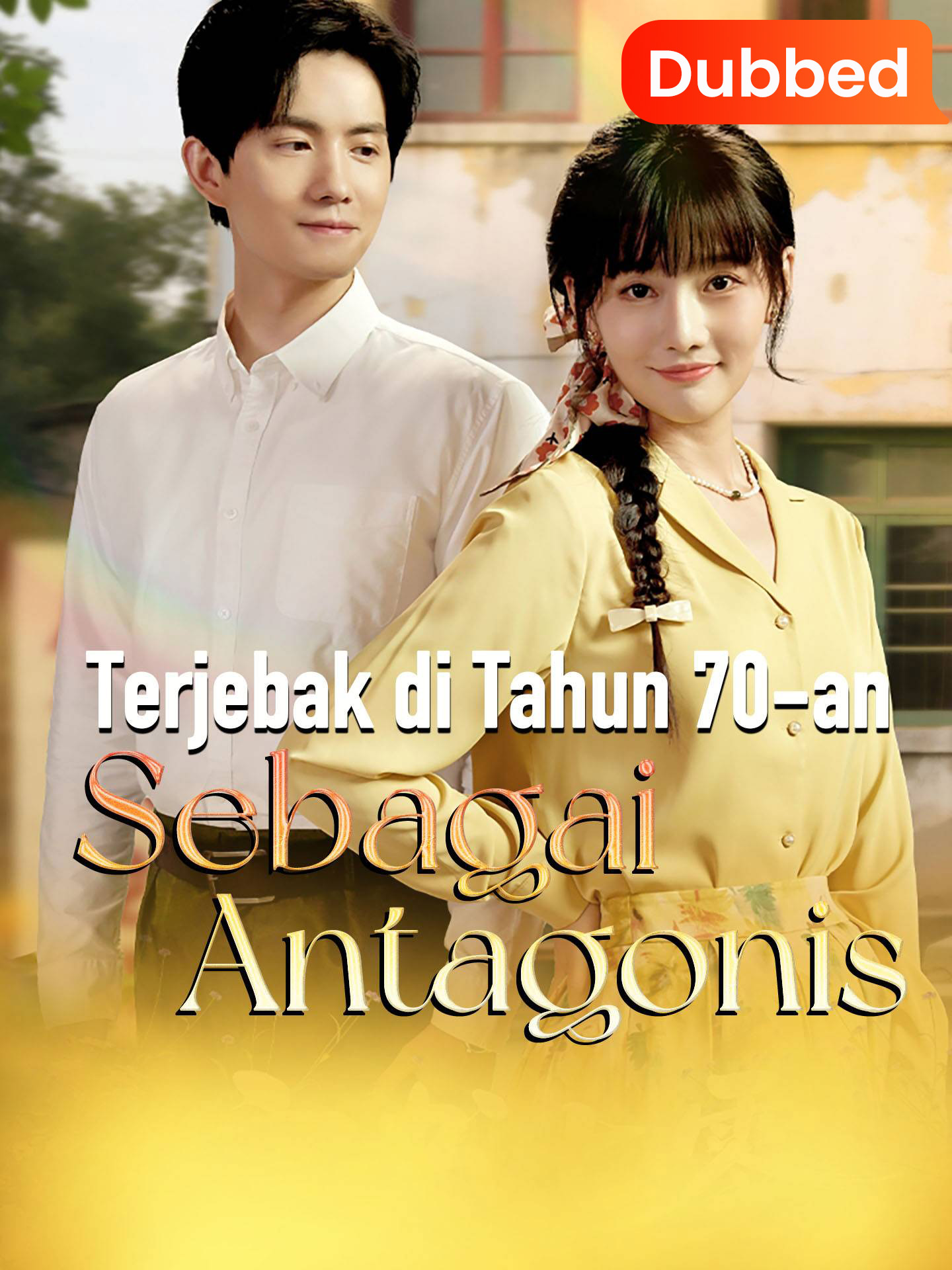 [Sulih Suara]Terjebak di Tahun 70-an Sebagai Antagonis